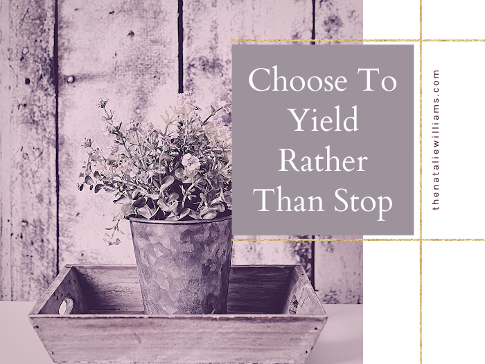 Choose To Yield Rather Than Stop